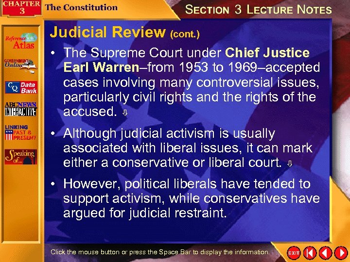 Judicial Review (cont. ) • The Supreme Court under Chief Justice Earl Warren–from 1953