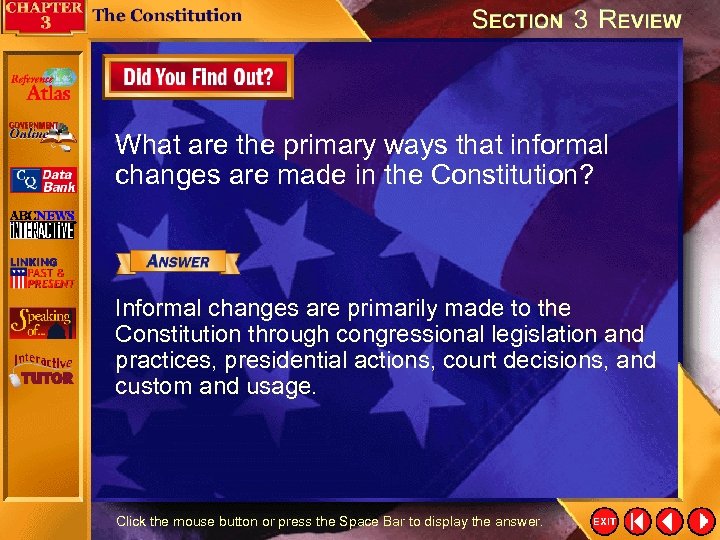 What are the primary ways that informal changes are made in the Constitution? Informal