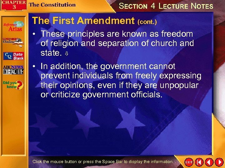 The First Amendment (cont. ) • These principles are known as freedom of religion