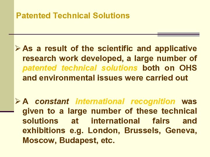 Patented Technical Solutions Ø As a result of the scientific and applicative research work