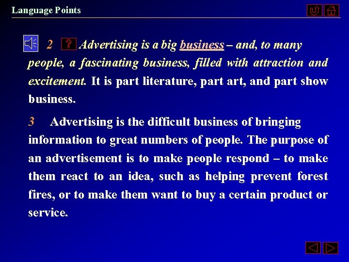 Language Points 2 Advertising is a big business – and, to many people, a