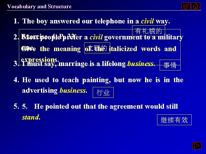 Vocabulary and Structure 1. The boy answered our telephone in a civil way. 有礼貌的
