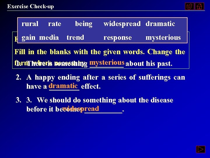 Exercise Check-up rural rate being gain media trend Exercise 8, P. 28 widespread dramatic
