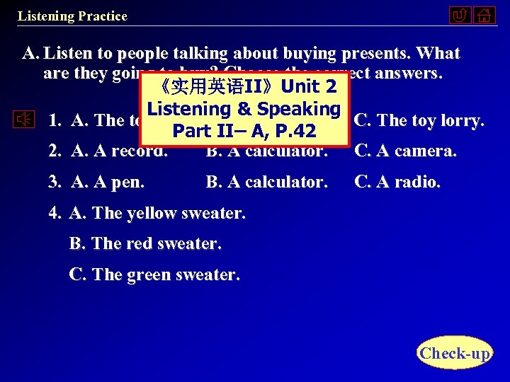 Listening Practice A. Listen to people talking about buying presents. What are they going