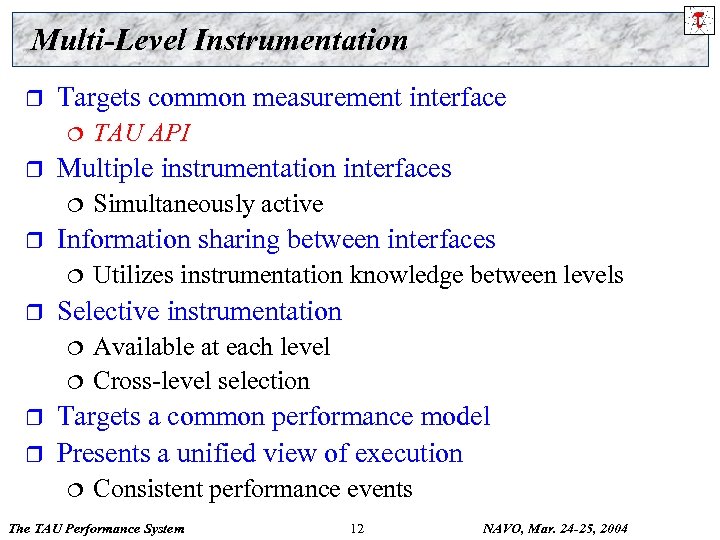 Multi-Level Instrumentation r Targets common measurement interface ¦ r Multiple instrumentation interfaces ¦ r