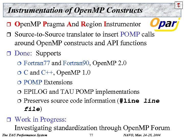 Instrumentation of Open. MP Constructs r r r Open. MP Pragma And Region Instrumentor