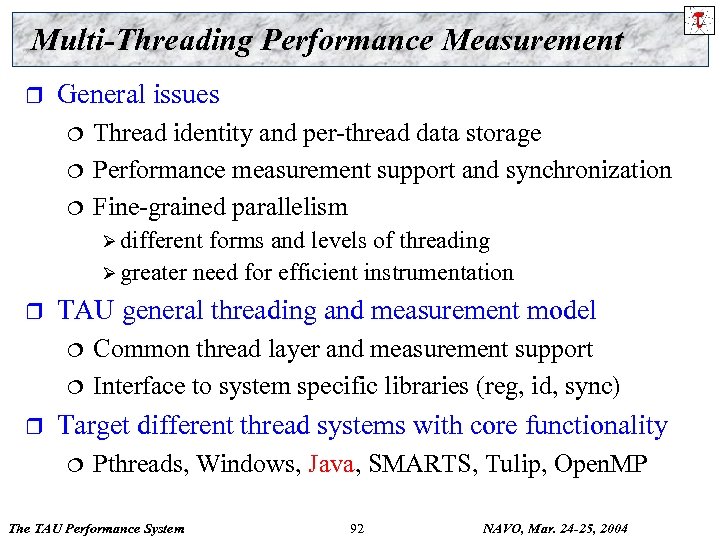 Multi-Threading Performance Measurement r General issues ¦ ¦ ¦ Thread identity and per-thread data