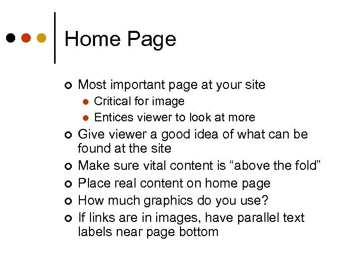 Home Page ¢ Most important page at your site l l ¢ ¢ ¢