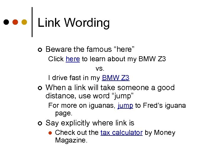 Link Wording ¢ Beware the famous “here” Click here to learn about my BMW