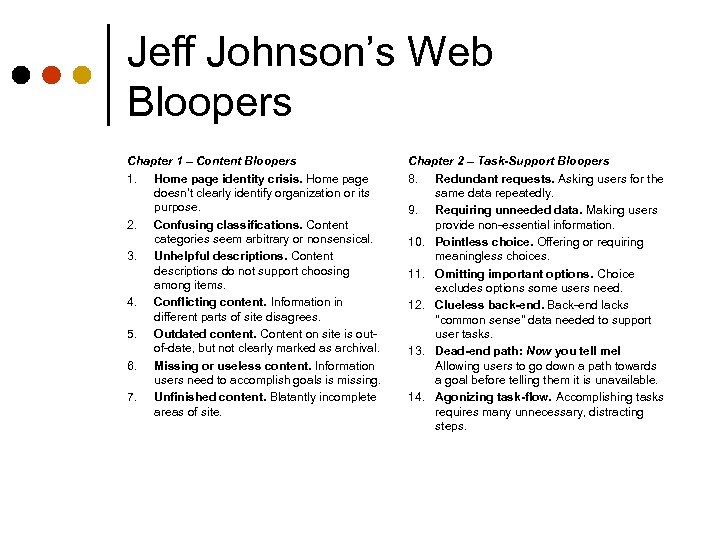 Jeff Johnson’s Web Bloopers Chapter 1 – Content Bloopers 1. Home page identity crisis.