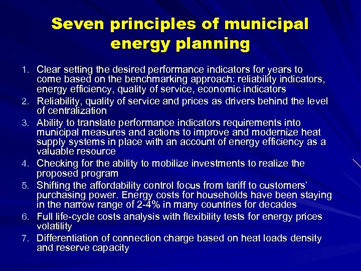 Seven principles of municipal energy planning 1. Clear setting the desired performance indicators for