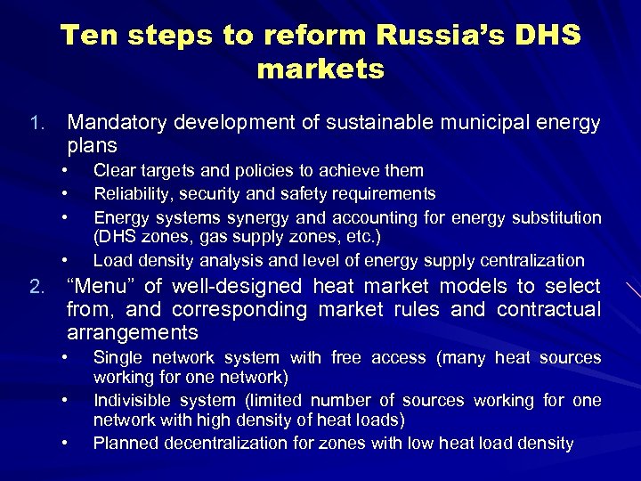 Ten steps to reform Russia’s DHS markets 1. Mandatory development of sustainable municipal energy