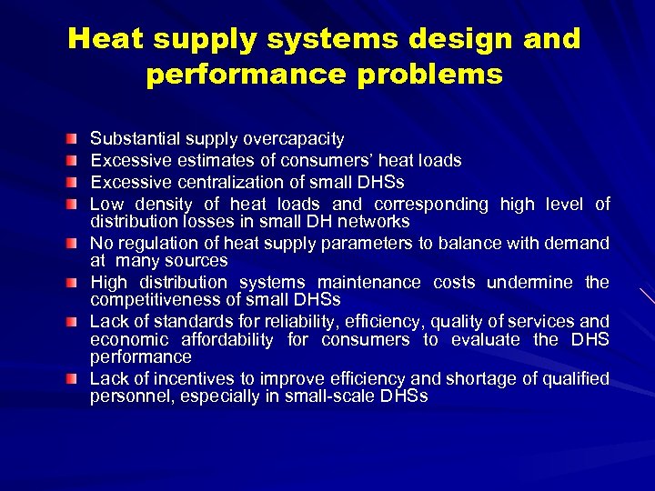 Heat supply systems design and performance problems Substantial supply overcapacity Excessive estimates of consumers’