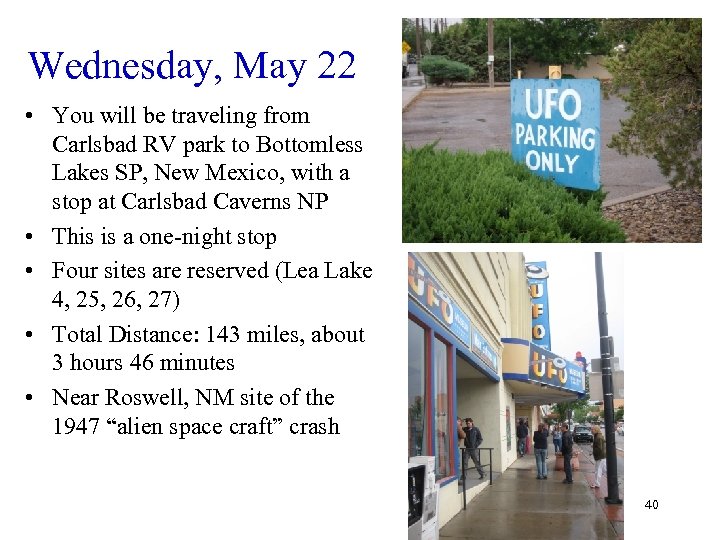 Wednesday, May 22 • You will be traveling from Carlsbad RV park to Bottomless