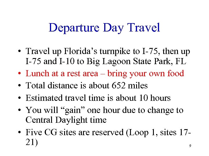 Departure Day Travel • Travel up Florida’s turnpike to I-75, then up I-75 and