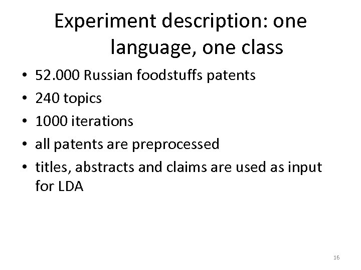 Experiment description: one language, one class • • • 52. 000 Russian foodstuffs patents