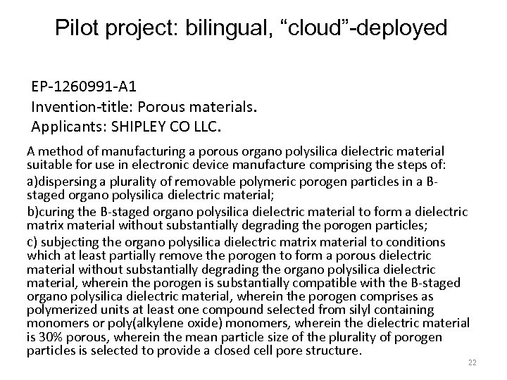 Pilot project: bilingual, “cloud”-deployed EP-1260991 -A 1 Invention-title: Porous materials. Applicants: SHIPLEY CO LLC.