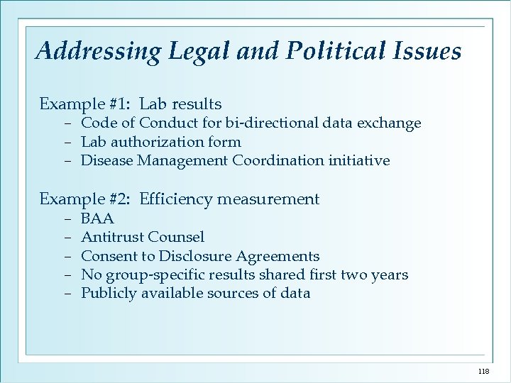 Addressing Legal and Political Issues Example #1: Lab results − − − Code of