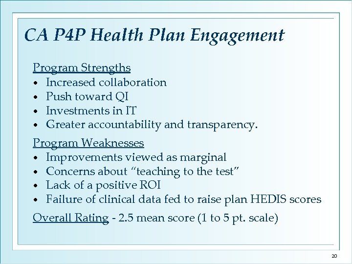 CA P 4 P Health Plan Engagement Program Strengths • Increased collaboration • Push