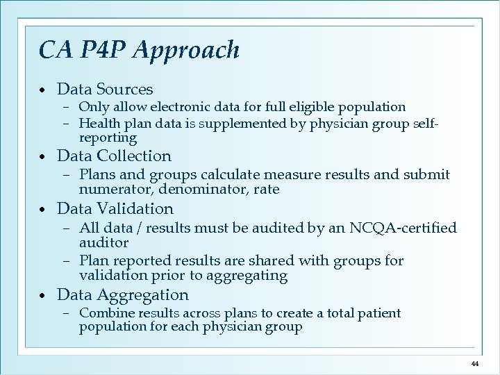 CA P 4 P Approach • Data Sources − − • Data Collection −