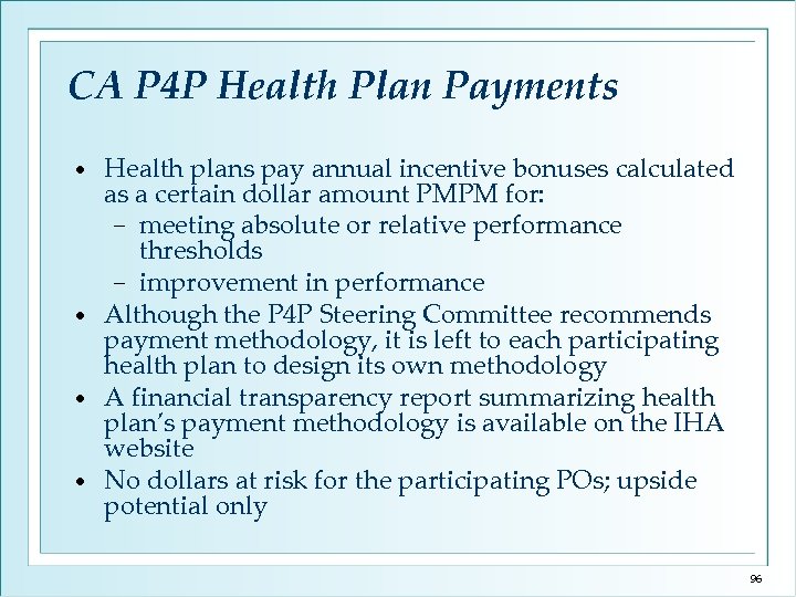 CA P 4 P Health Plan Payments Health plans pay annual incentive bonuses calculated