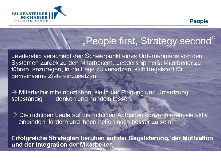 People „People first, Strategy second“ Leadership verschiebt den Schwerpunkt eines Unternehmens von den Systemen