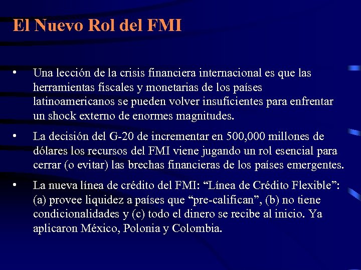 El Nuevo Rol del FMI • Una lección de la crisis financiera internacional es