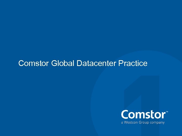 Comstor Global Datacenter Practice 