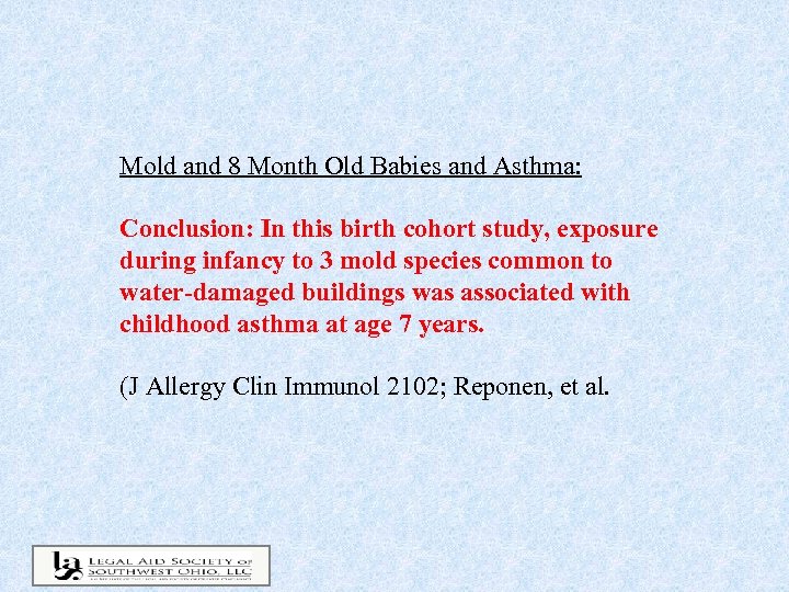 Mold and 8 Month Old Babies and Asthma: Conclusion: In this birth cohort study,
