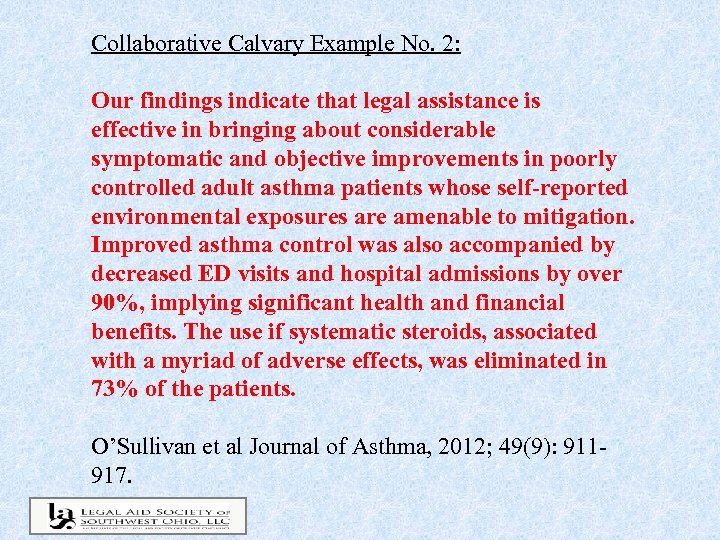 Collaborative Calvary Example No. 2: Our findings indicate that legal assistance is effective in