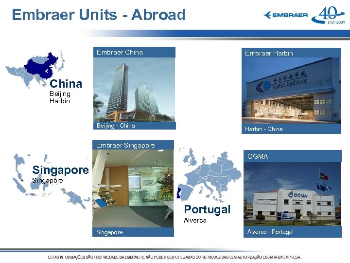Embraer Units - Abroad Embraer China Embraer Harbin China Beijing Harbin Beijing - China