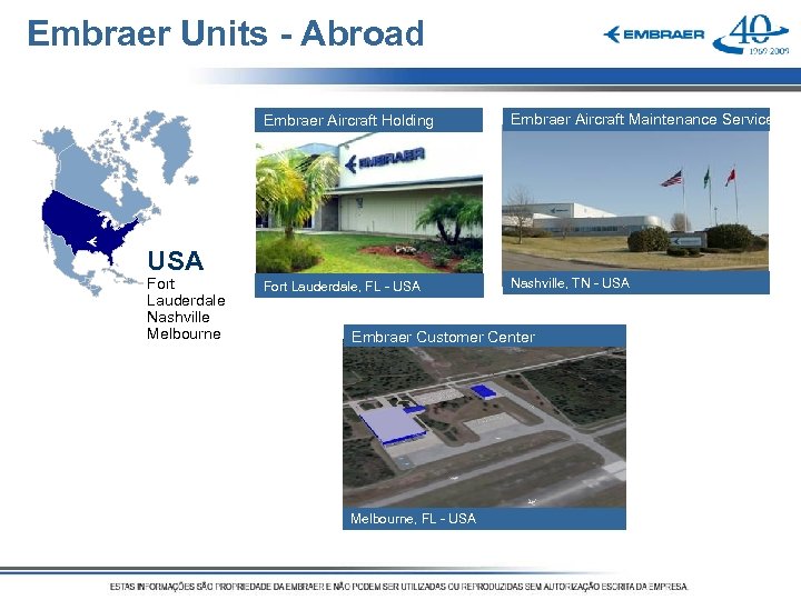 Embraer Units - Abroad Embraer Aircraft Holding Embraer Aircraft Maintenance Services Fort Lauderdale, FL