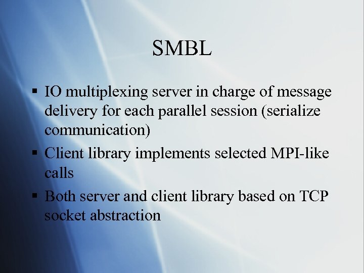 SMBL § IO multiplexing server in charge of message delivery for each parallel session