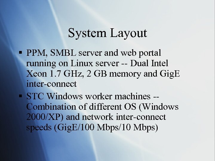 System Layout § PPM, SMBL server and web portal running on Linux server --