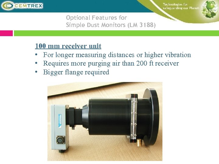 Optional Features for Simple Dust Monitors (LM 3188) 100 mm receiver unit • For