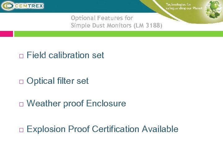 Optional Features for Simple Dust Monitors (LM 3188) Field calibration set Optical filter set