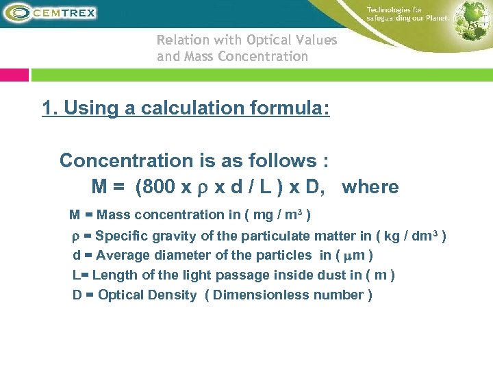Relation with Optical Values and Mass Concentration 1. Using a calculation formula: Concentration is