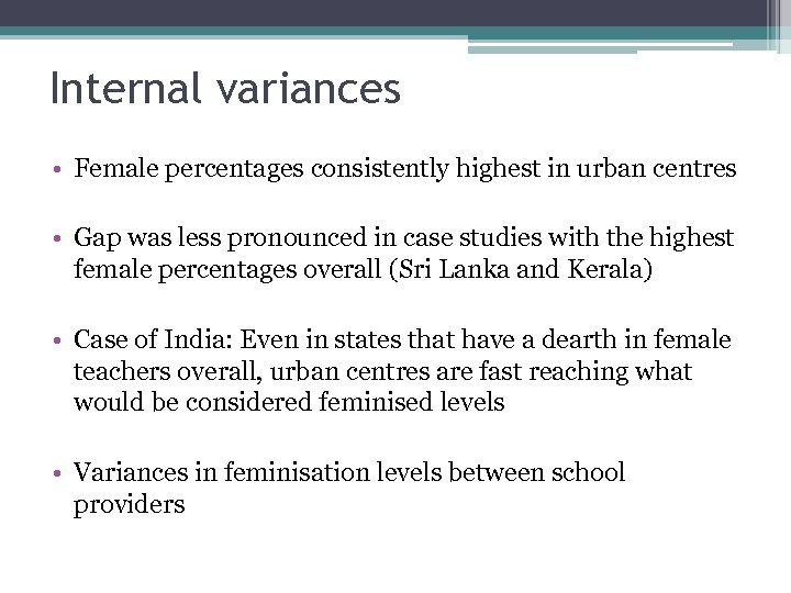 Internal variances • Female percentages consistently highest in urban centres • Gap was less