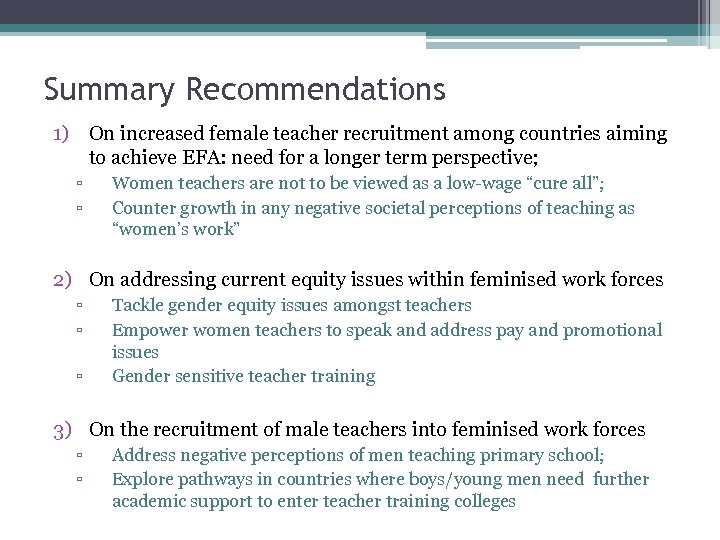 Summary Recommendations 1) On increased female teacher recruitment among countries aiming to achieve EFA: