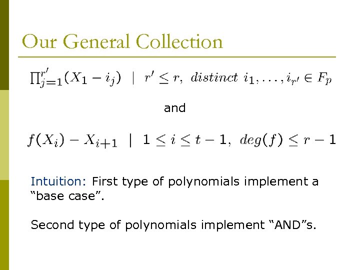 Our General Collection and Intuition: First type of polynomials implement a “base case”. Second
