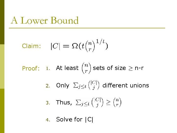 A Lower Bound Claim: Proof: 1. At least sets of size ¸ n-r 2.