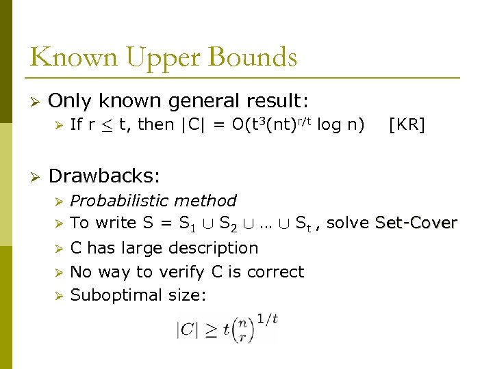 Known Upper Bounds Ø Only known general result: Ø Ø If r · t,