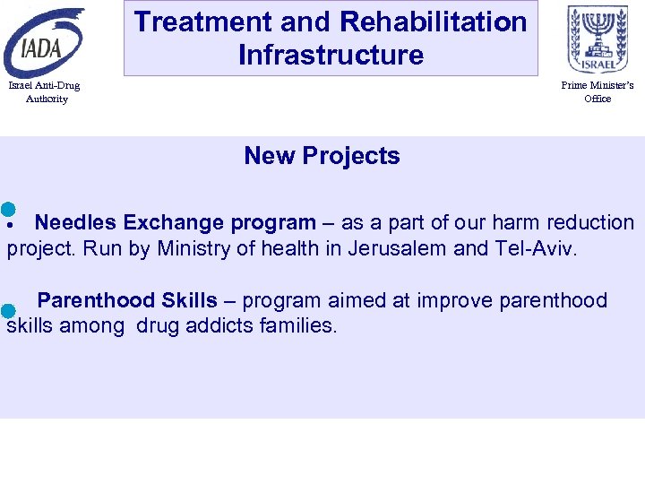 Treatment and Rehabilitation Infrastructure Israel Anti-Drug Authority Prime Minister’s Office New Projects · Needles