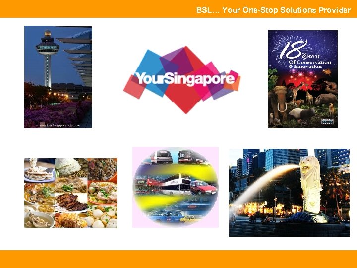 BSL… Your One-Stop Solutions Provider 