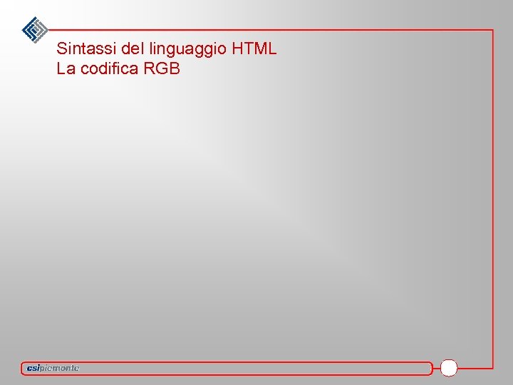 Sintassi del linguaggio HTML La codifica RGB 