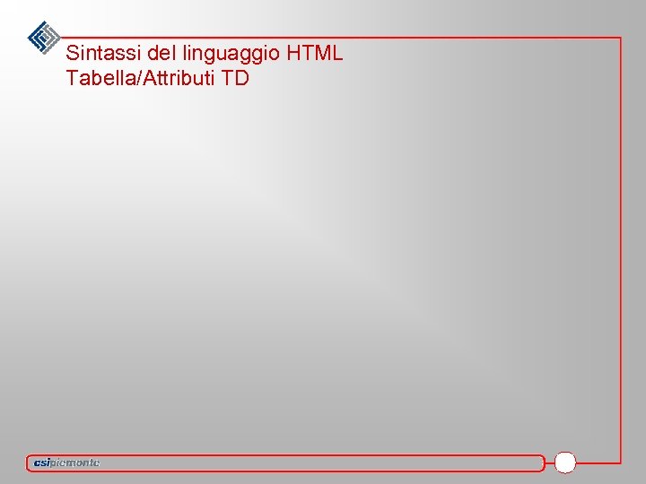 Sintassi del linguaggio HTML Tabella/Attributi TD 