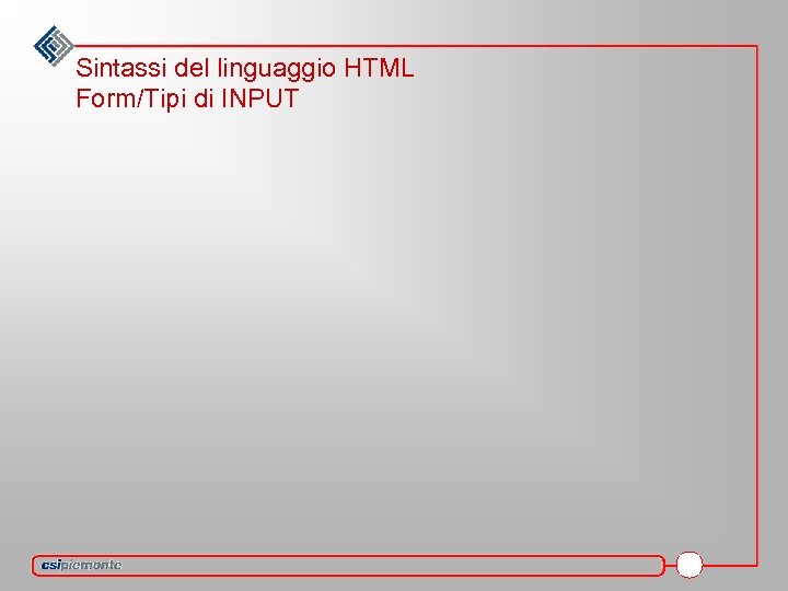 Sintassi del linguaggio HTML Form/Tipi di INPUT 