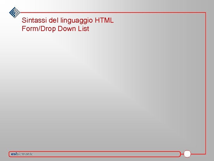 Sintassi del linguaggio HTML Form/Drop Down List 