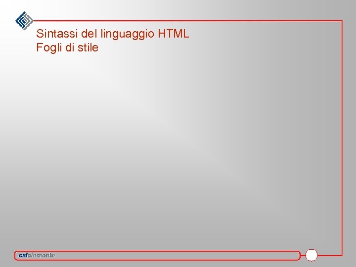 Sintassi del linguaggio HTML Fogli di stile 