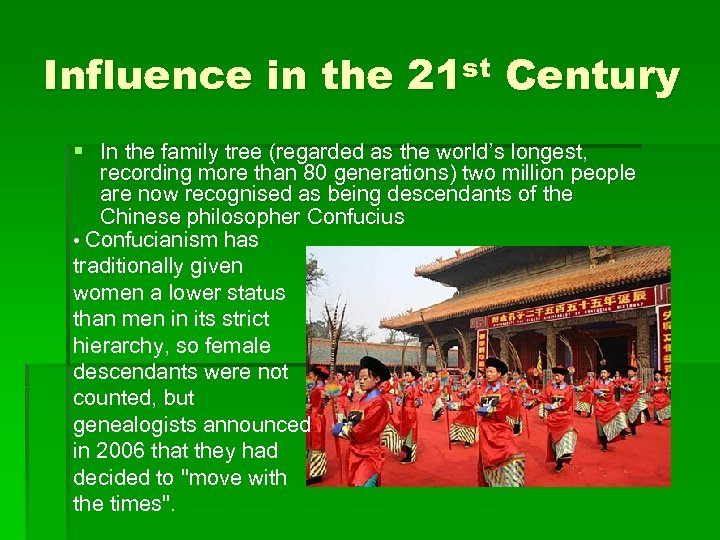 Influence in the 21 st Century § In the family tree (regarded as the